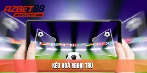 kèo hòa ngoại trừ