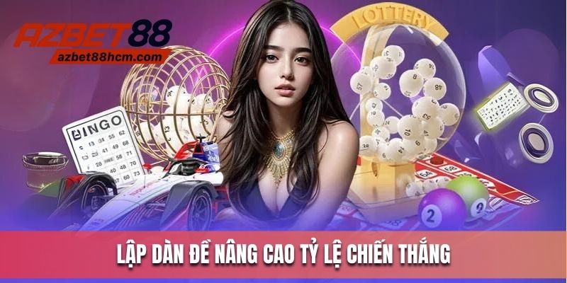 Lập dàn đề, nâng cao tỷ lệ chiến thắng