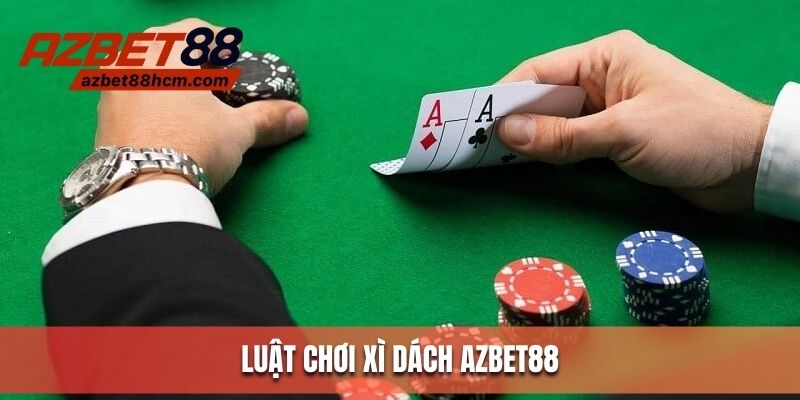 Luật chơi xì dách Azbet88