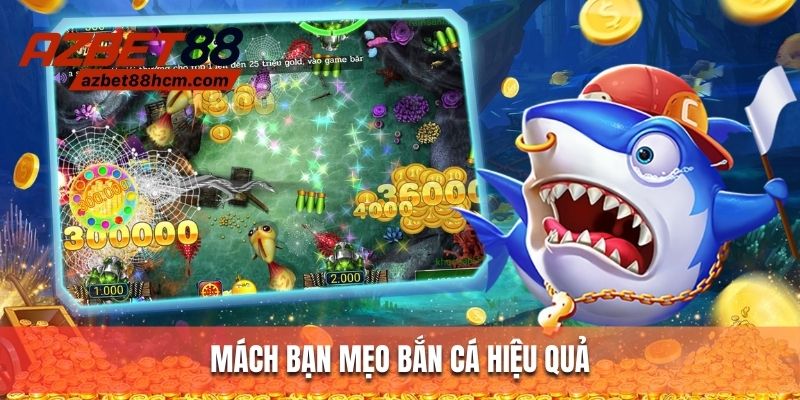 Mách bạn các tips vàng chơi bắn cá hấp dẫn