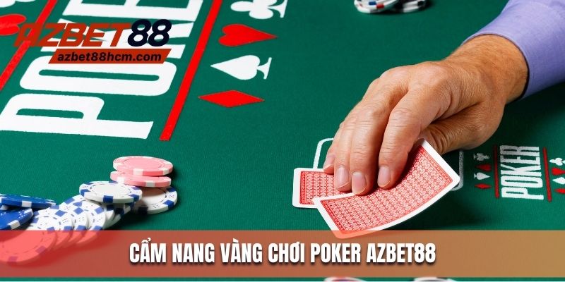 Mẹo vàng giúp tân binh chơi Poker tốt hơn
