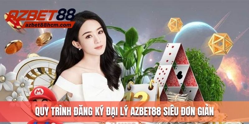 Quy trình đăng ký đại lý Azbet88 siêu đơn giản
