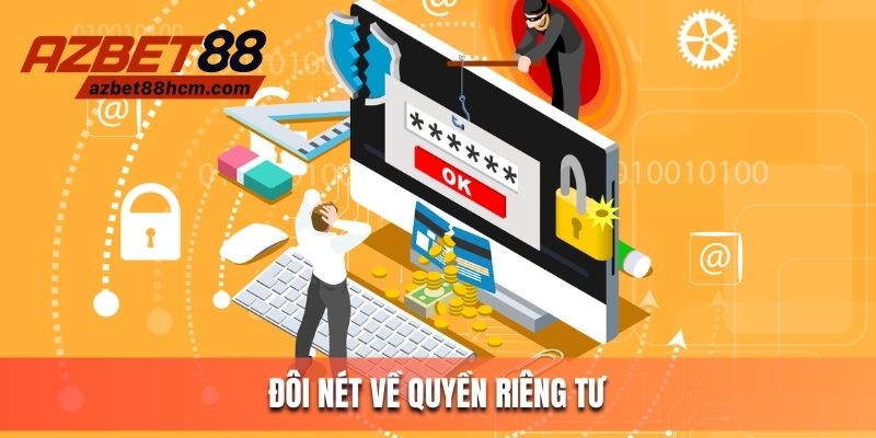 Quyền riêng tư - Quy tắc nền móng tại Azbet88