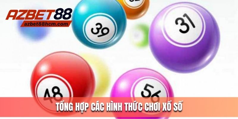 Tổng hợp các hình thức chơi xổ số tại Azbet88