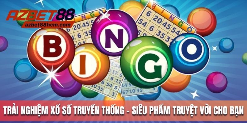 Trải nghiệm xổ số truyền thống - Siêu phẩm tuyệt vời cho bạn