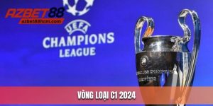 vòng loại C1 2024