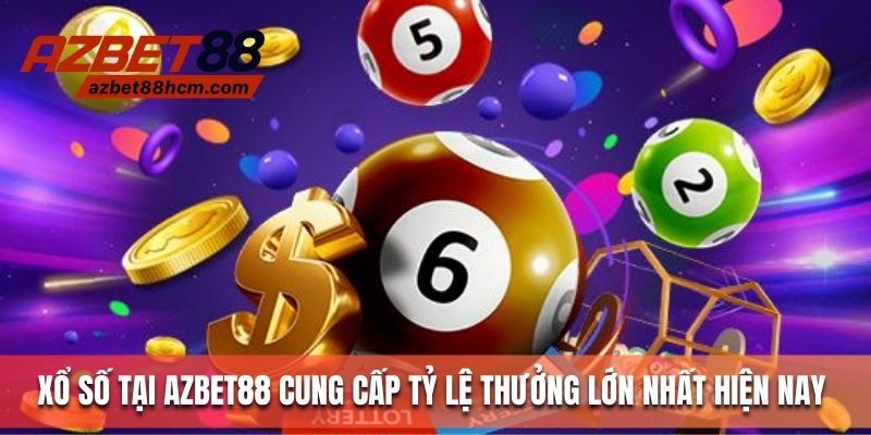 Xổ số tại AZBET88 cung cấp tỷ lệ thưởng lớn nhất hiện nay