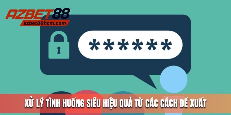 Xử lý tình huống siêu hiệu quả từ các cách đề xuất